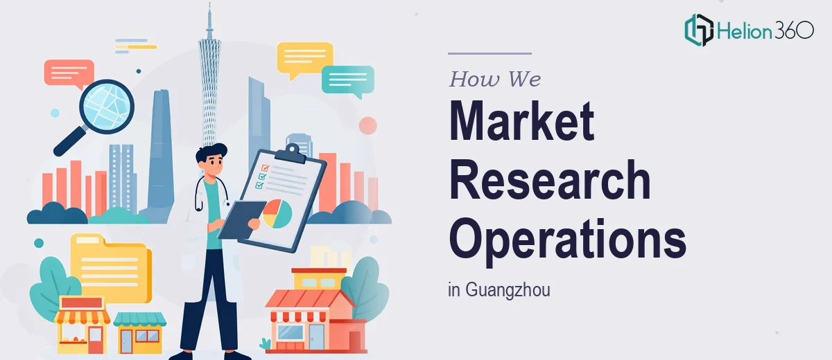 How We Executed Comprehensive Market Research Operations in Guangzhou