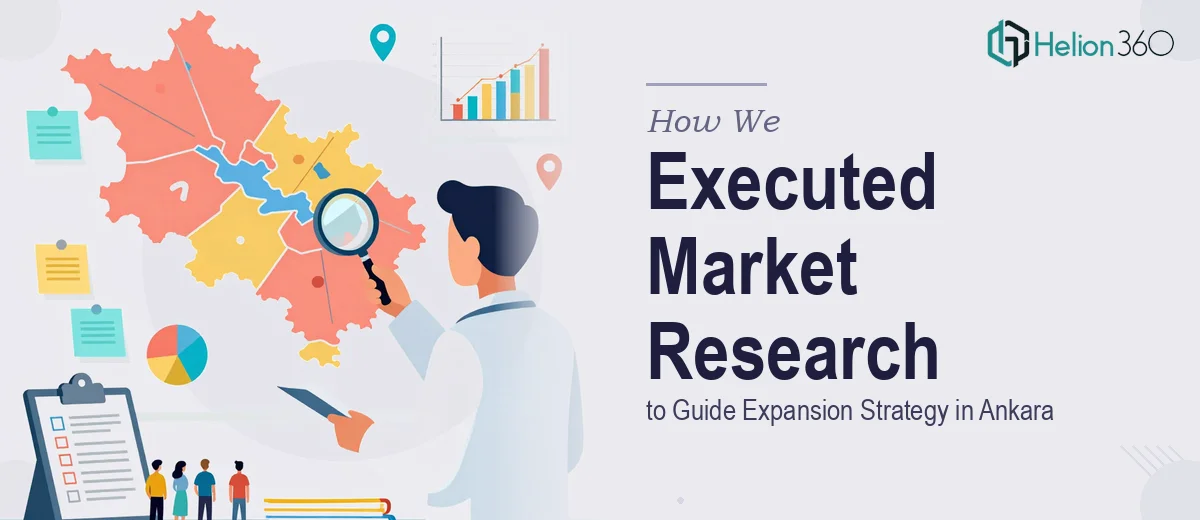 How We Executed Comprehensive Market Research to Guide Expansion Strategy in Ankara