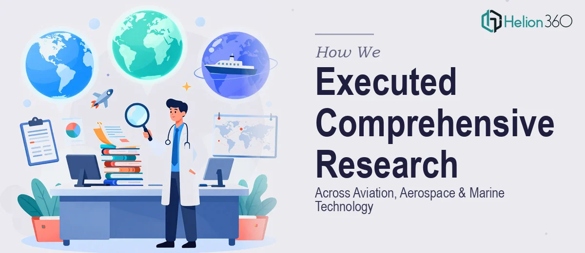 How We Executed Comprehensive Research Across Aviation, Aerospace, and Marine Technology Sectors