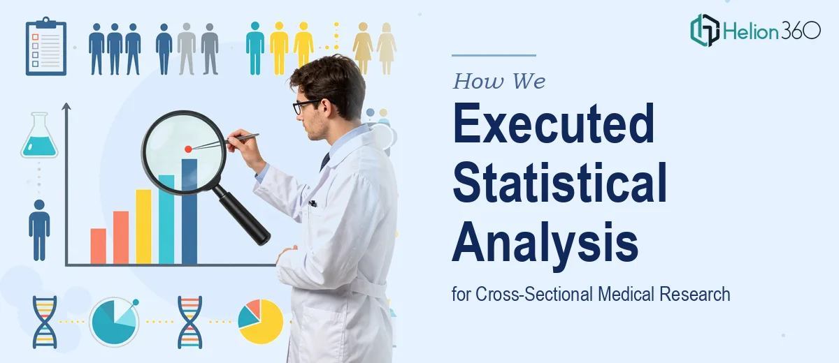 How We Executed Comprehensive Statistical Analysis for Cross-Sectional Medical Research