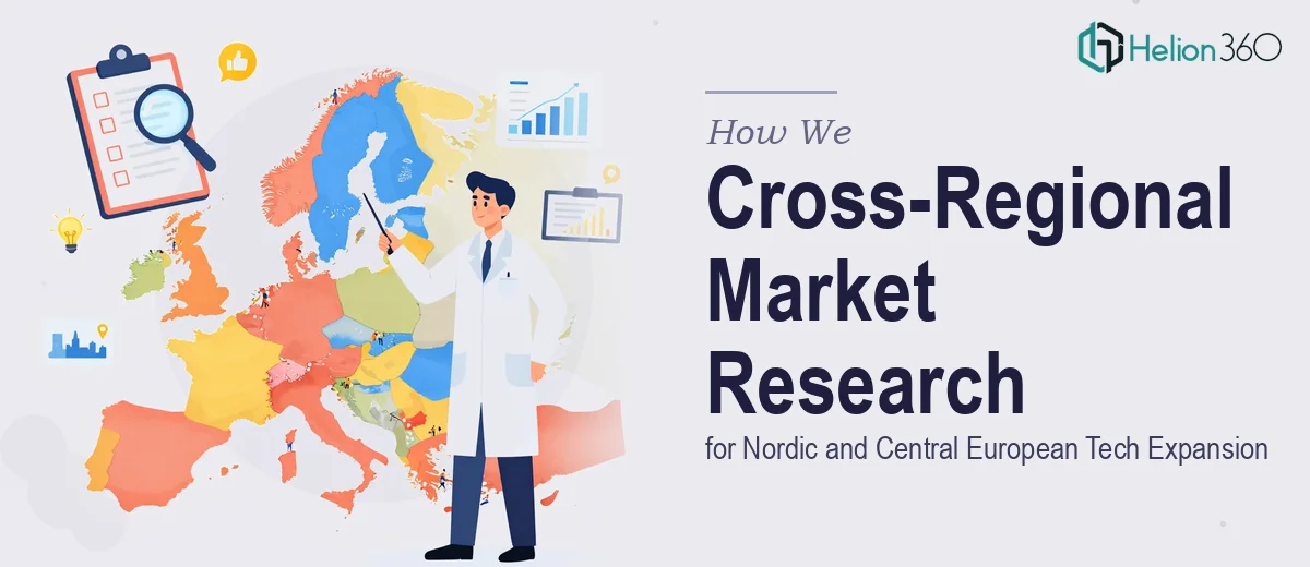 How We Executed Cross-Regional Market Research for Nordic and Central European Tech Expansion
