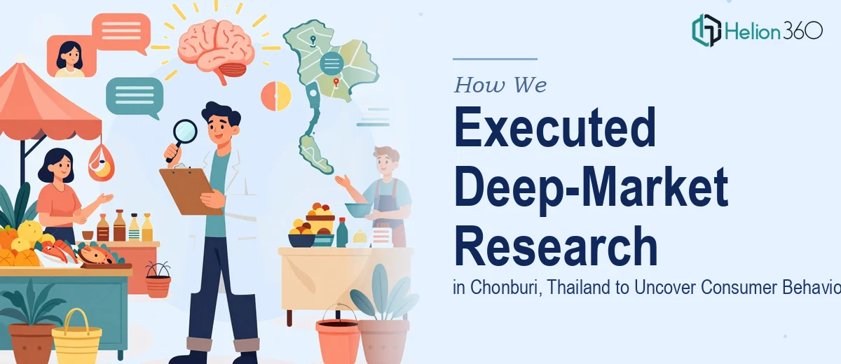 How We Executed Deep-Market Research in Chonburi, Thailand to Uncover Consumer Behavior Insights