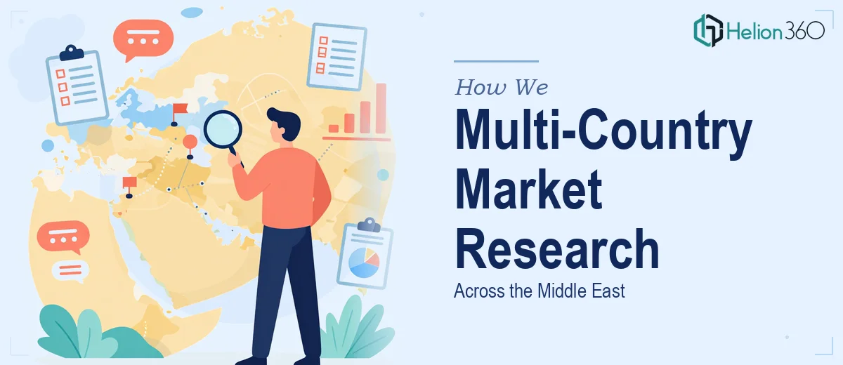 How We Executed Multi-Country Market Research Across the Middle East