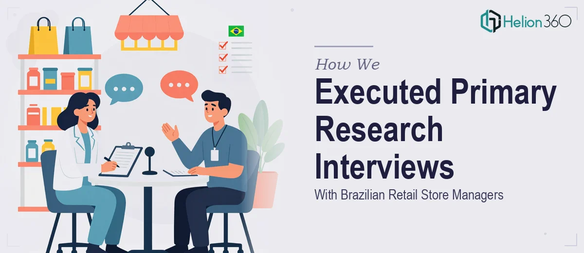 How We Executed Primary Research Interviews With Brazilian Retail Store Managers