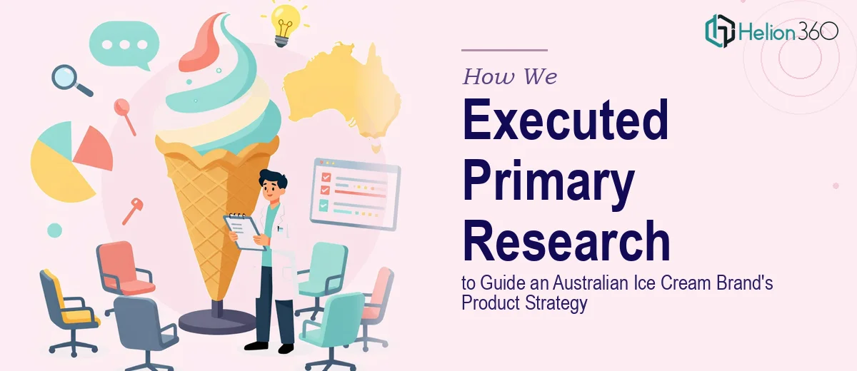 How We Executed Primary Research to Guide an Australian Ice Cream Brand's Product Strategy