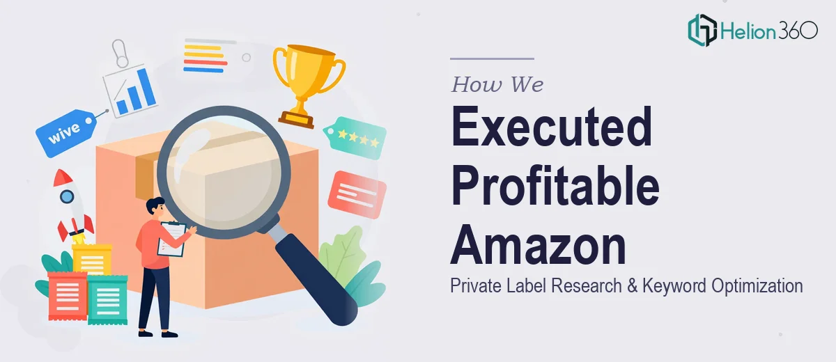 How We Executed Profitable Amazon Private Label Product Research and Keyword Optimization
