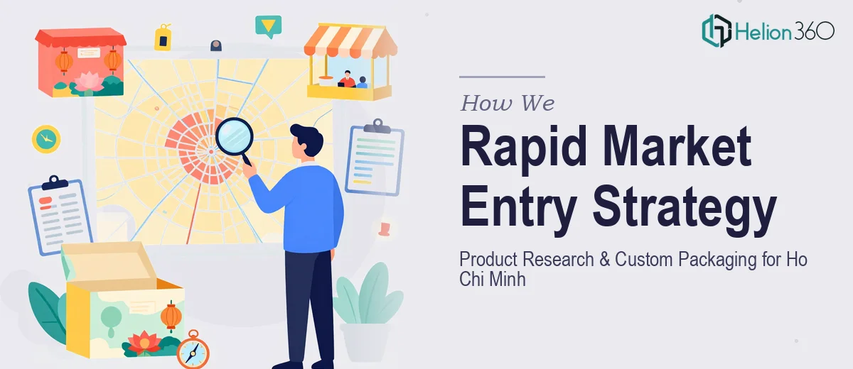 How We Executed Rapid Product Research and Custom Packaging Strategy for Ho Chi Minh Market Entry