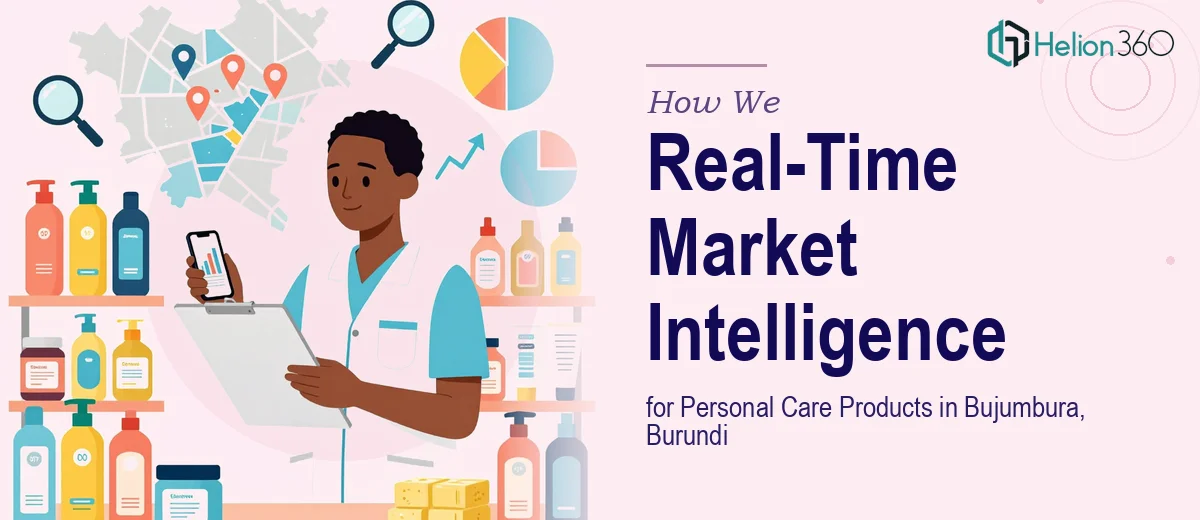 How We Executed Real-Time Personal Care Product Market Intelligence in Bujumbura, Burundi