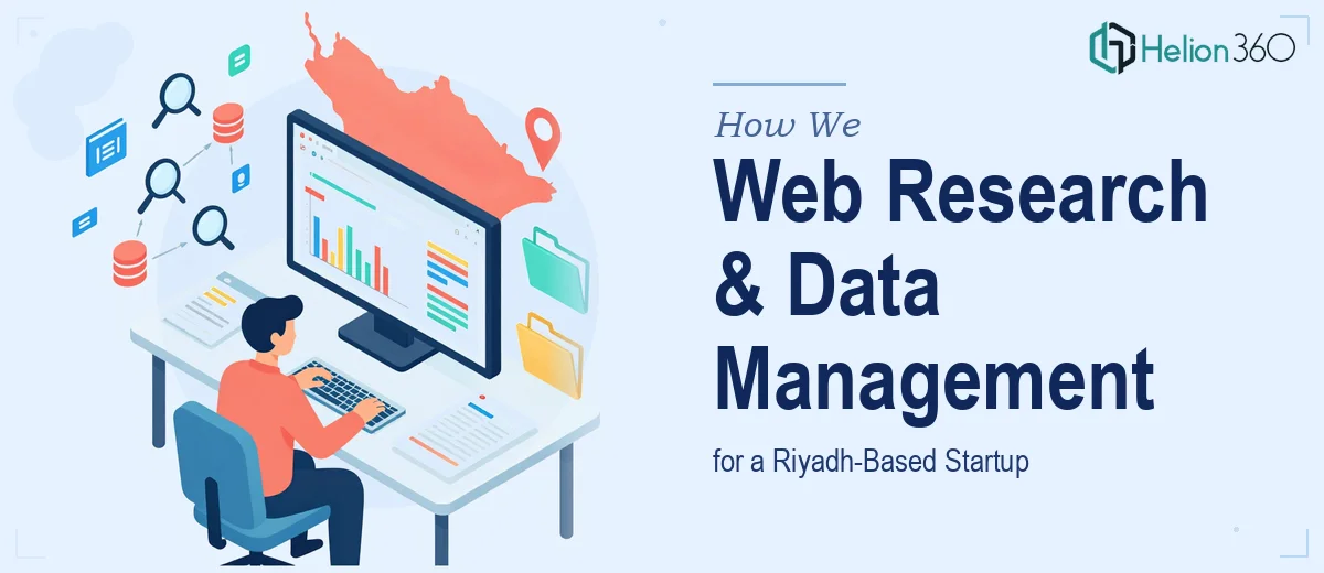 How We Executed Web Research and Data Management for a Riyadh-Based Startup