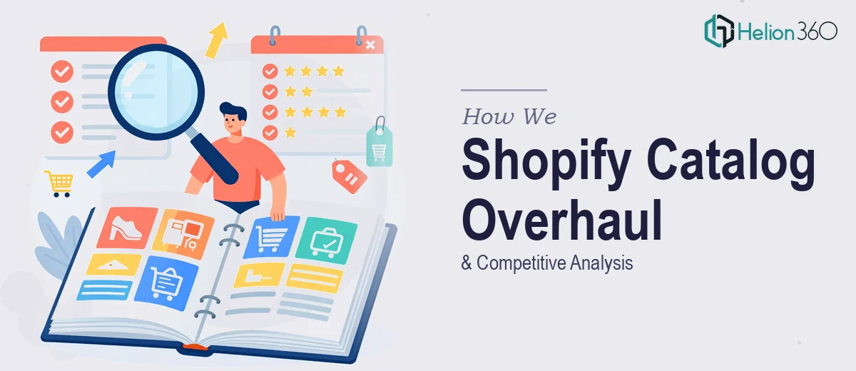 How We Managed a Complete Shopify Product Catalog Overhaul and Competitive Analysis