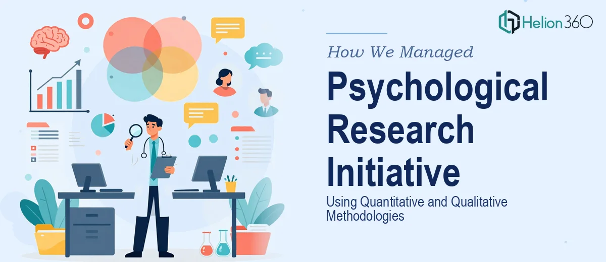 How We Managed a Comprehensive Psychological Research Initiative Using Quantitative and Qualitative Methodologies