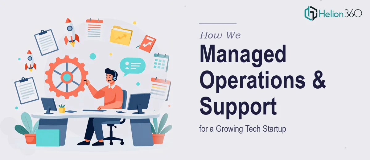 How We Managed Administrative Operations and Customer Support for a Growing Tech Startup