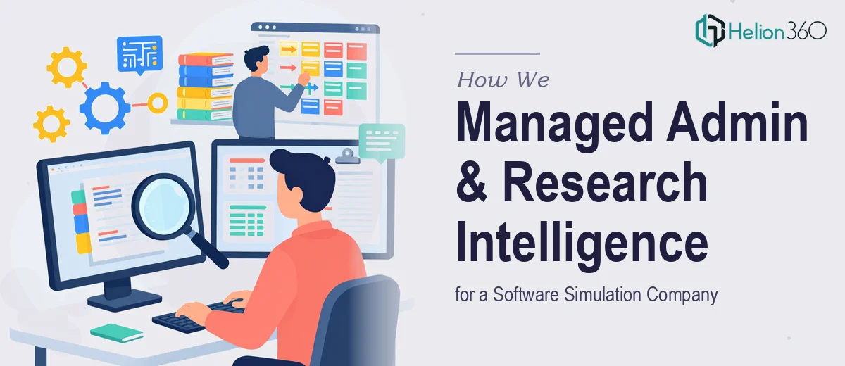 How We Managed Administrative Operations and Research Intelligence for a Software Simulation Company