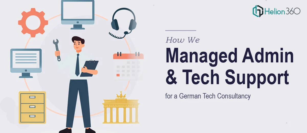 How We Managed Administrative Operations and Technical Support for a German Tech Consultancy