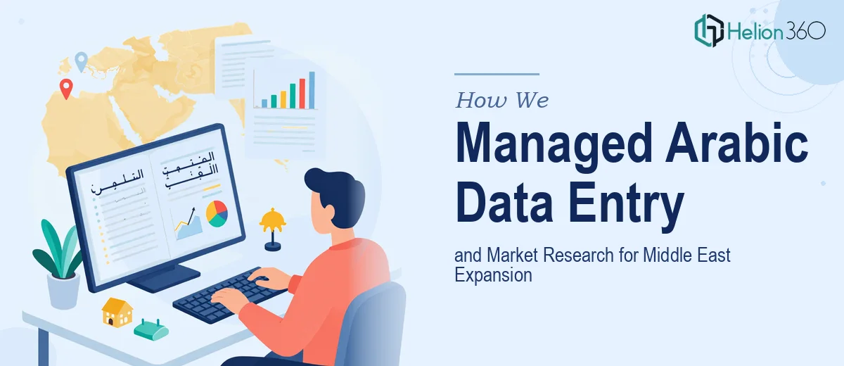 How We Managed Comprehensive Arabic Data Entry and Market Research for Middle East Expansion