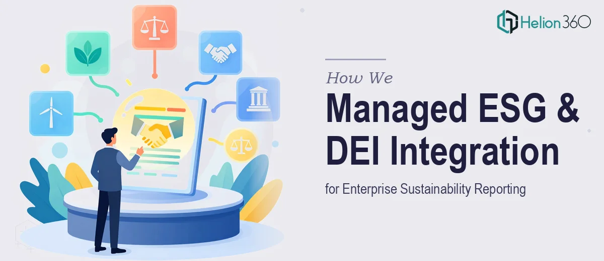 How We Managed Comprehensive ESG and DEI Data Integration for Enterprise Sustainability Reporting