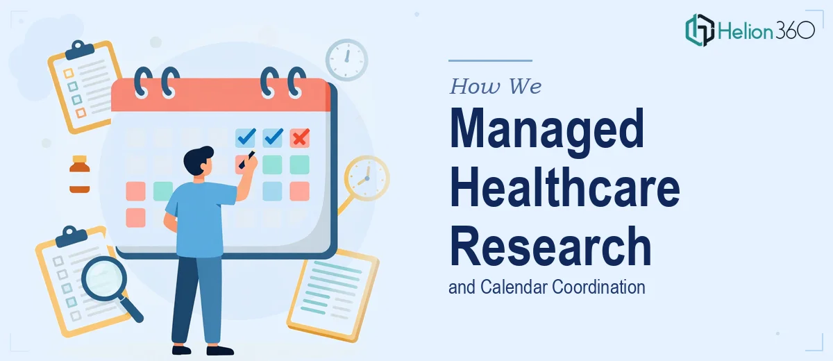 How We Managed Comprehensive Healthcare Research and Calendar Coordination