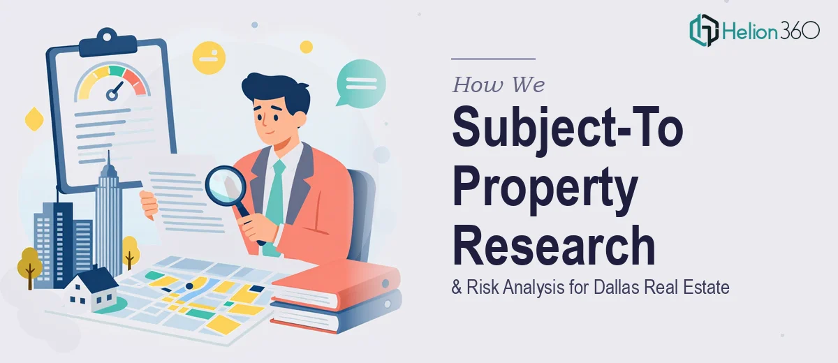 How We Managed Comprehensive Subject-To Property Research and Risk Analysis for Dallas Real Estate Portfolio