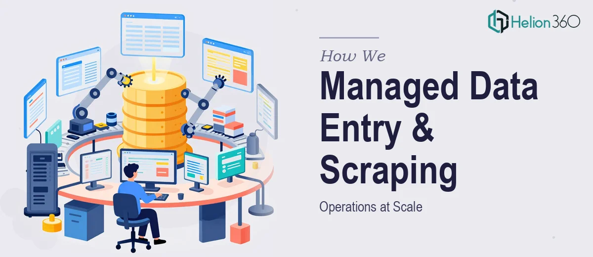 How We Managed Daily Data Entry and Web Scraping Operations at Scale