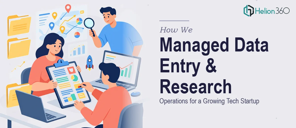 How We Managed Data Entry and Market Research Operations for a Growing Tech Startup