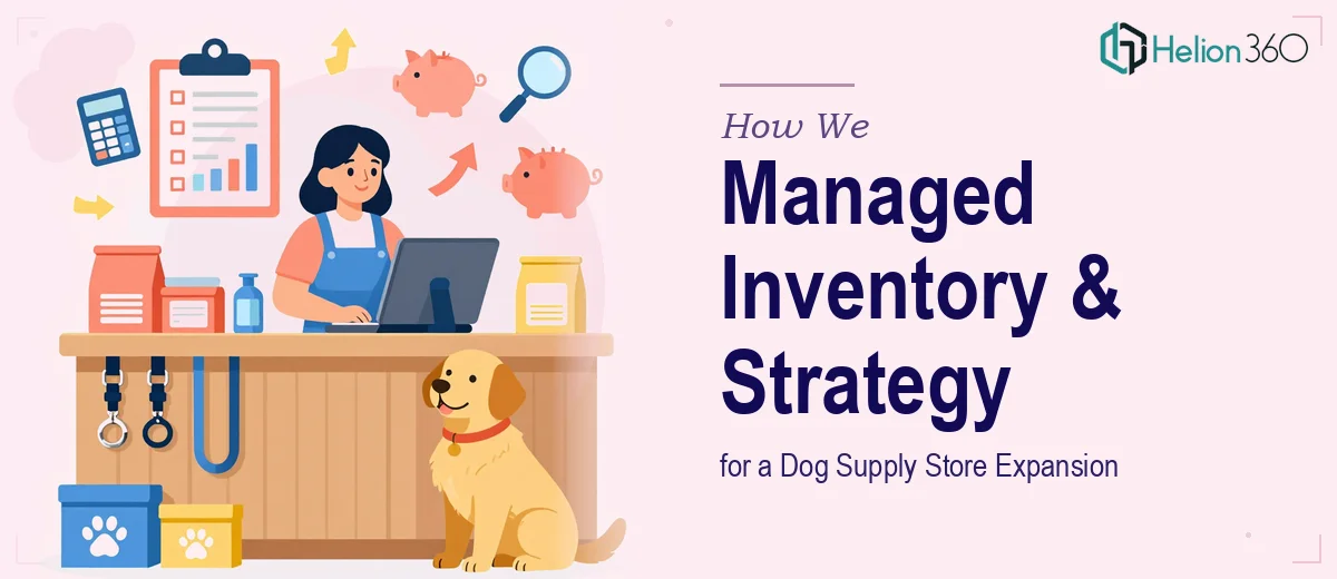 How We Managed Inventory, Accounting, and Product Strategy for a Dog Supply Store Expansion