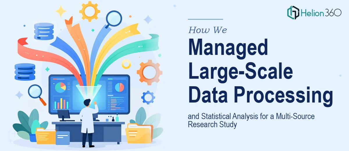 How We Managed Large-Scale Data Processing and Statistical Analysis for a Multi-Source Research Study