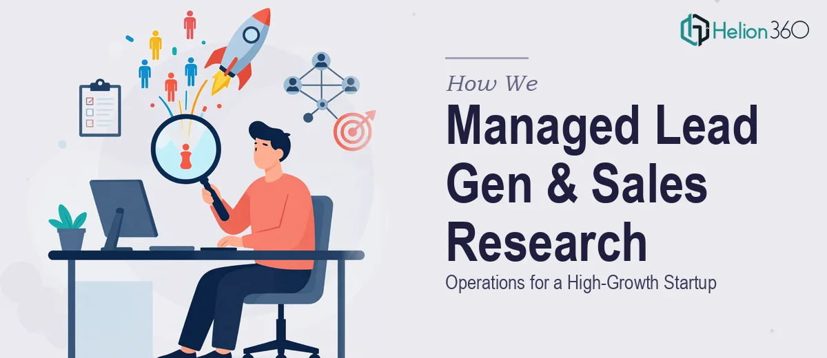 How We Managed Lead Generation and Sales Research Operations for a High-Growth Startup