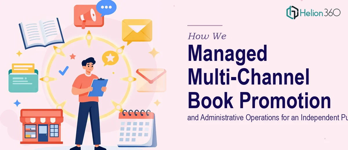 How We Managed Multi-Channel Book Promotion and Administrative Operations for an Independent Publisher