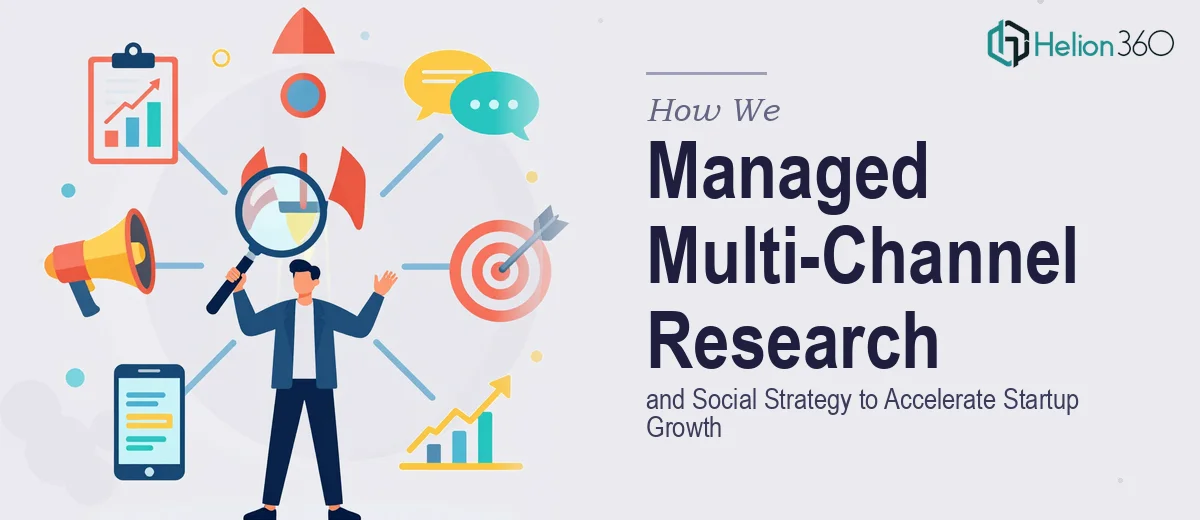 How We Managed Multi-Channel Research and Social Strategy to Accelerate Startup Growth