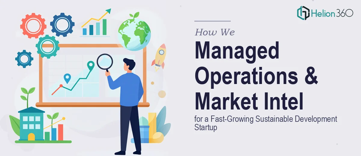 How We Managed Operations and Market Intelligence for a Fast-Growing Sustainable Development Startup