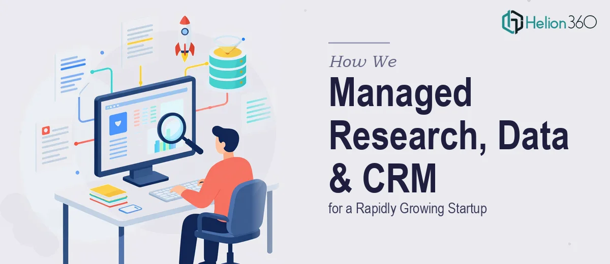 How We Managed Research, Data Entry, and CRM Organization for a Rapidly Growing Startup