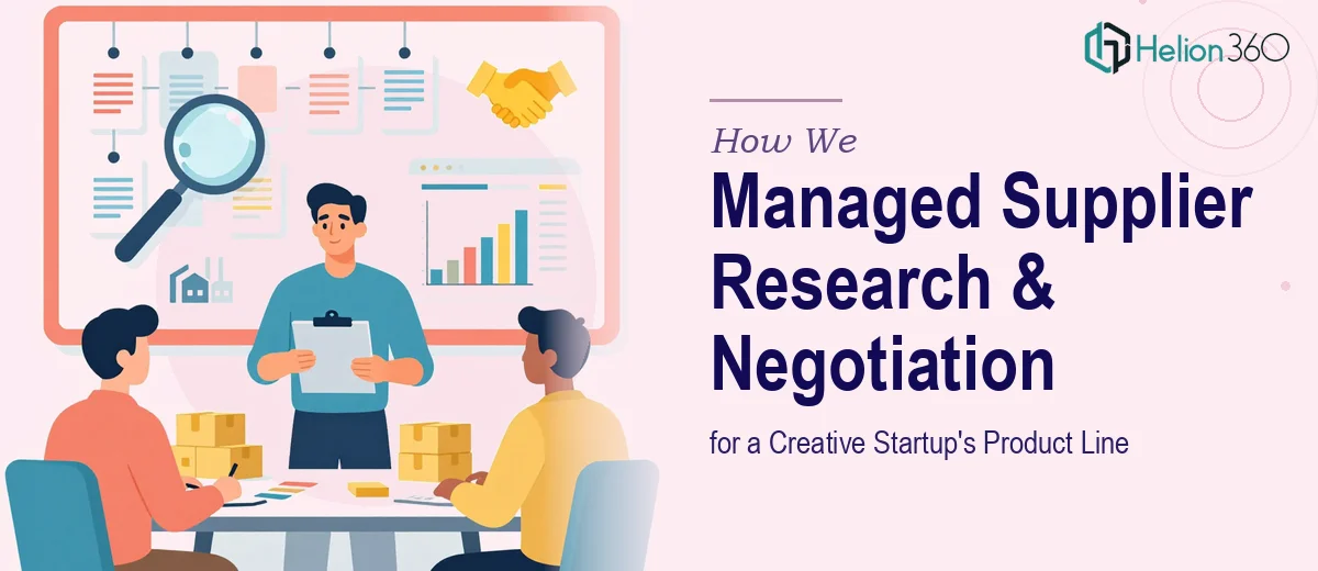 How We Managed Supplier Research and Negotiation for a Creative Startup's Product Line