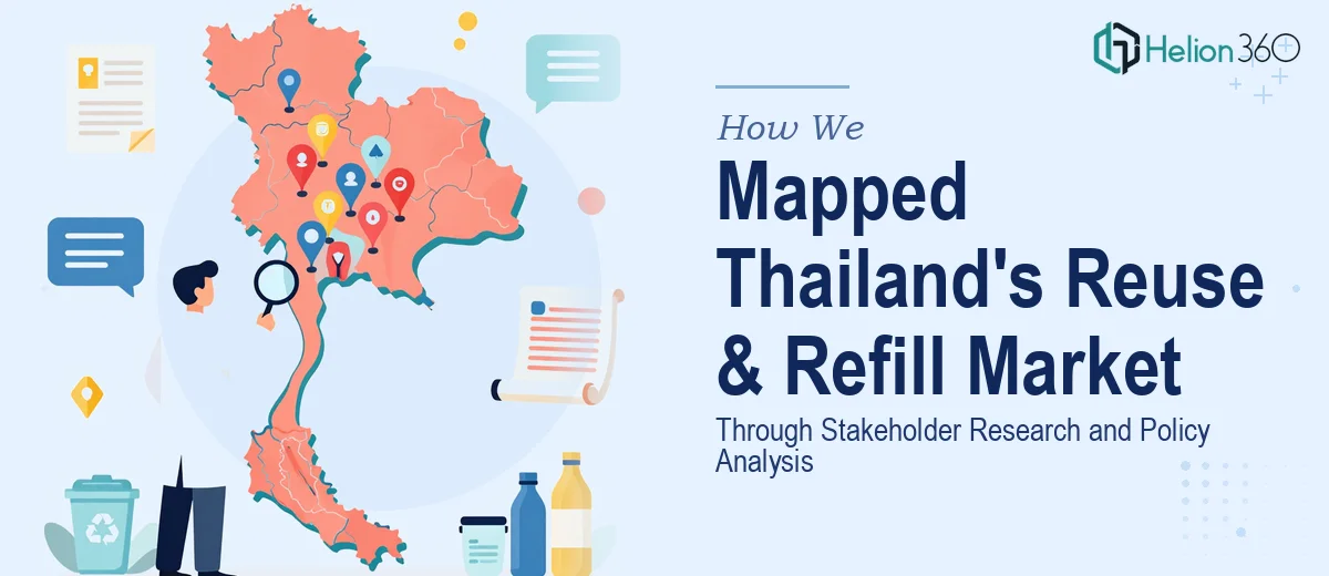 How We Mapped Thailand's Reuse and Refill Market Through Stakeholder Research and Policy Analysis