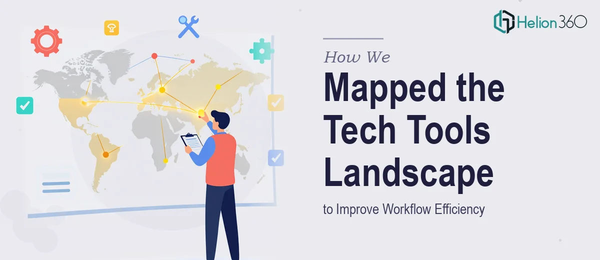 How We Mapped the Technical Tools Landscape to Improve Workflow Efficiency