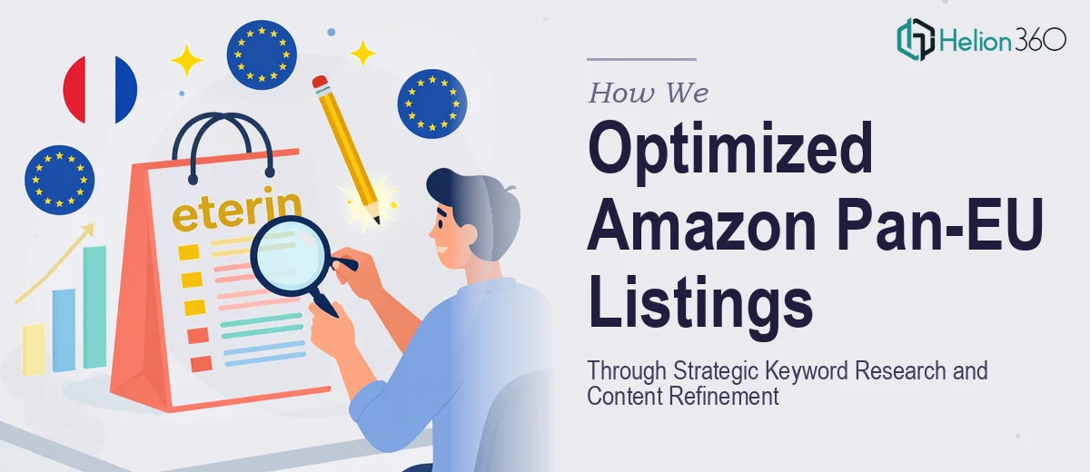 How We Optimized Amazon Pan-EU Listings Through Strategic Keyword Research and Content Refinement