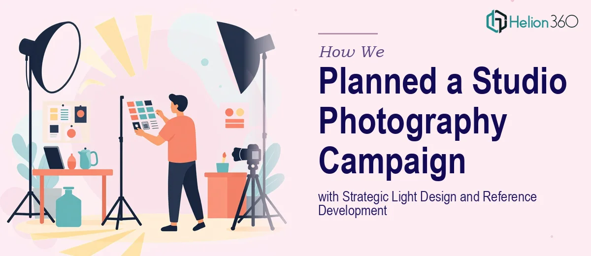 How We Planned and Executed a Complete Studio Photography Campaign with Strategic Light Design and Reference Development