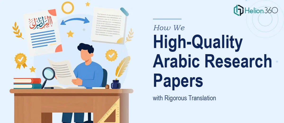 How We Produced High-Quality Arabic Academic Research Papers with Rigorous Translation