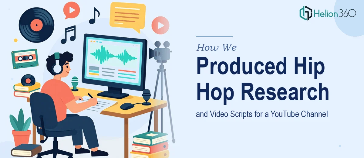 How We Produced In-Depth Hip Hop Research and Video Scripts for a Growing YouTube Channel