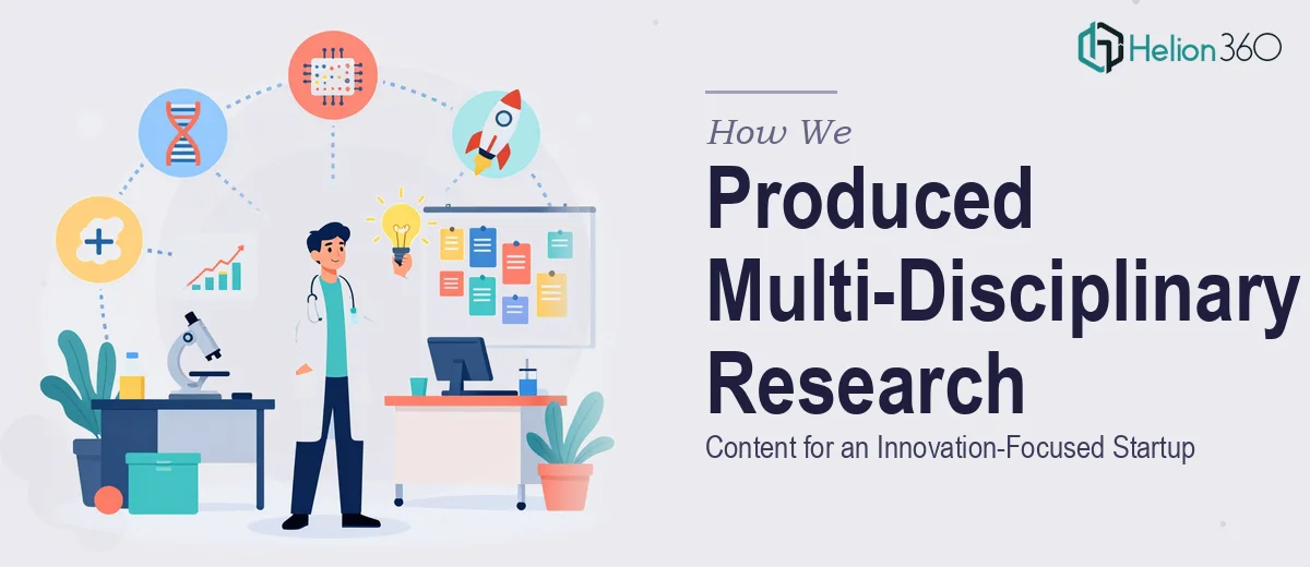 How We Produced Multi-Disciplinary Research Content for an Innovation-Focused Startup