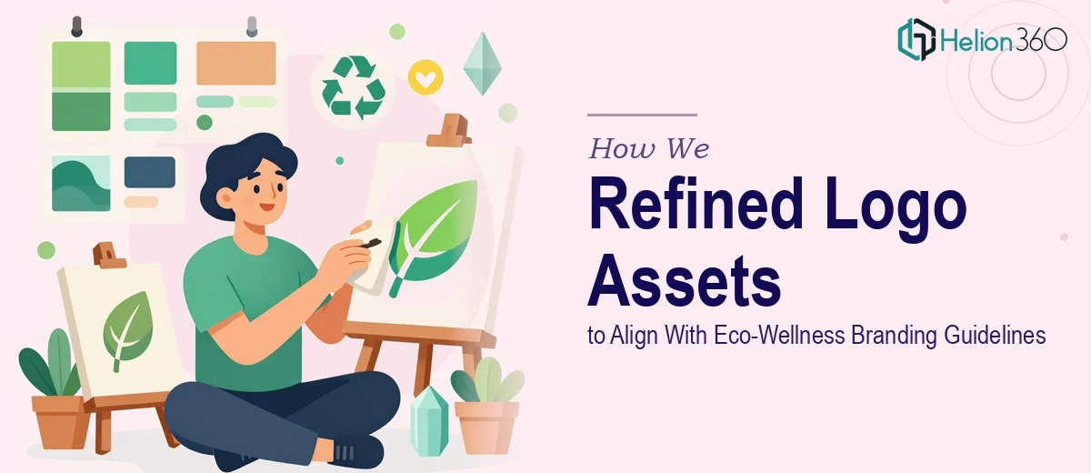 How We Refined Logo Assets to Align With Updated Eco-Wellness Branding Guidelines
