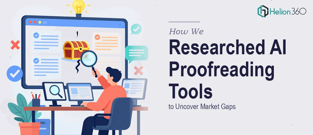 How We Researched AI Proofreading Tools to Uncover Market Gaps