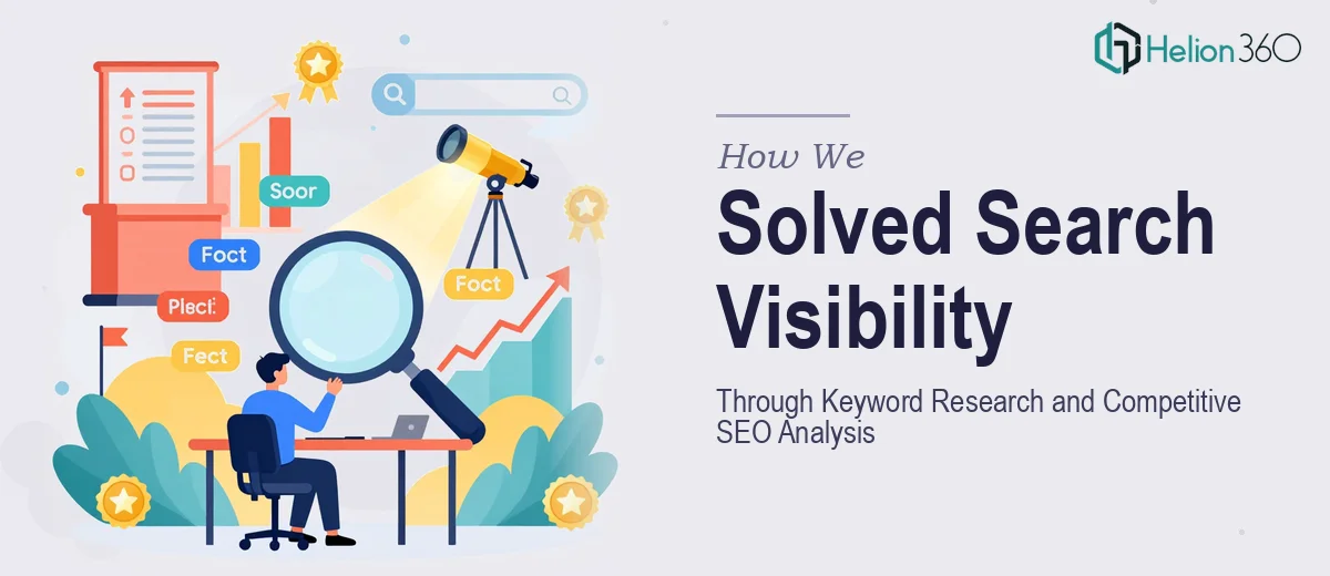 How We Solved Search Visibility Through Keyword Research and Competitive SEO Analysis
