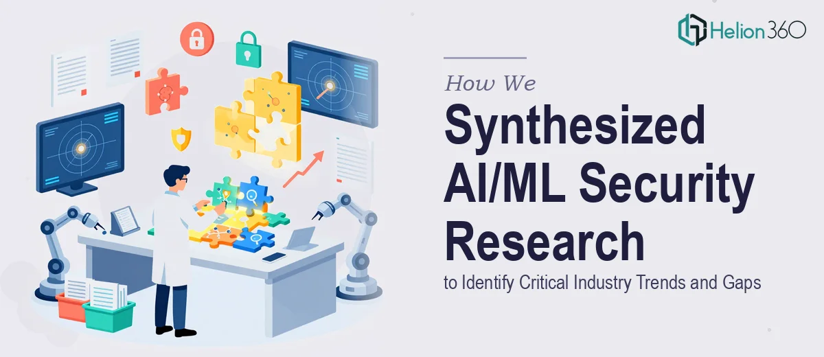How We Synthesized AI/ML Security Research to Identify Critical Industry Trends and Gaps