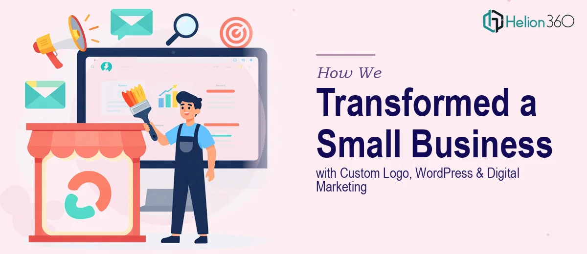 How We Transformed a Small Business Brand with Custom Logo Design, WordPress Website Development, and Integrated Digital Marketing Strategy