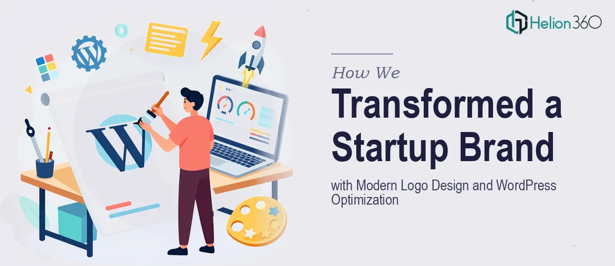 How We Transformed a Startup Brand with Modern Logo Design and High-Performance WordPress Optimization