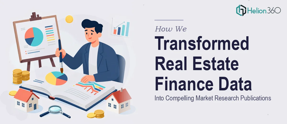 How We Transformed Complex Real Estate Finance Data Into Compelling Market Research Publications