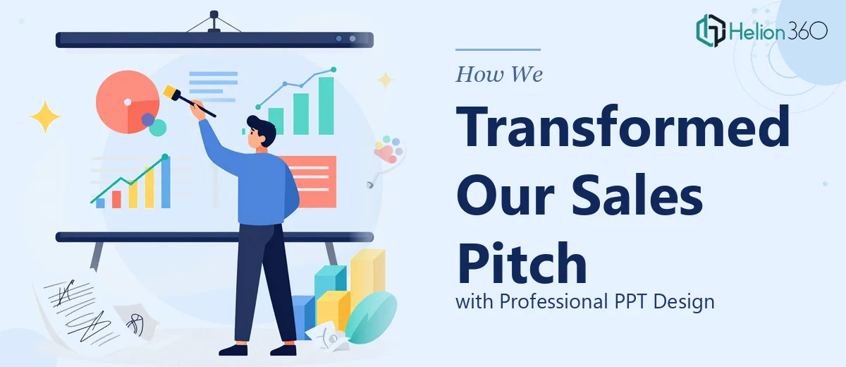 How We Transformed Our Sales Pitch Deck with Professional PPT Design