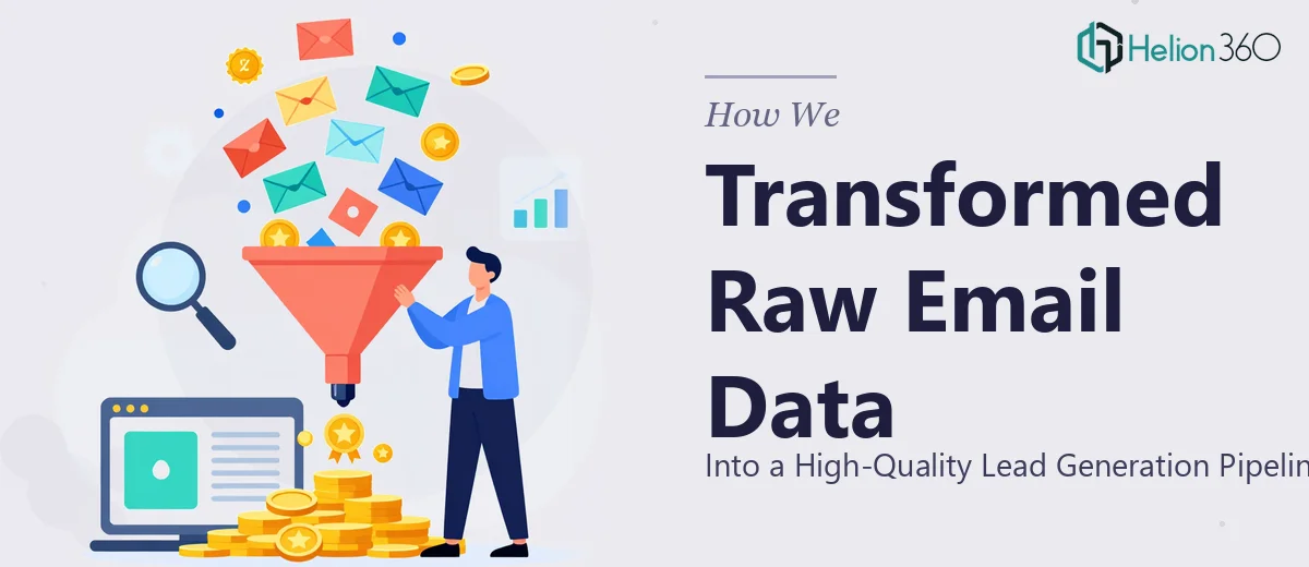 How We Transformed Raw Email Data Into a High-Quality Lead Generation Pipeline