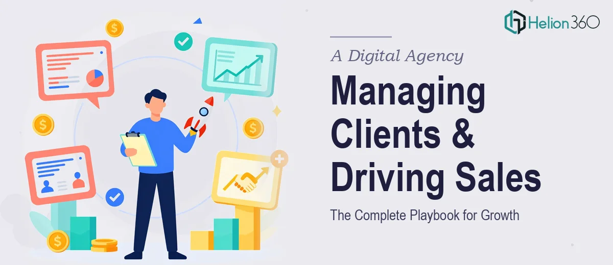 Managing Multiple Client Projects While Driving Sales Growth: A Digital Marketing Agency Playbook