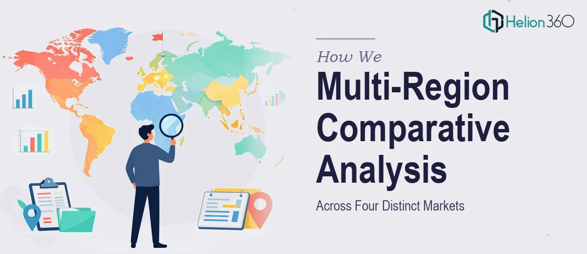 How We Delivered a Multi-Region Comparative Analysis Across Four Distinct Markets